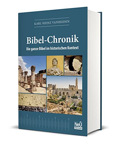 Bibel-Chronik: Die ganze Bibel im historischen Kontext von Christliche Verlagsges.
